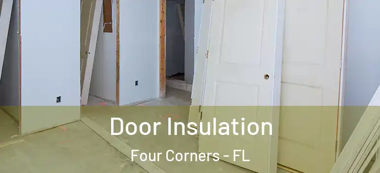  Door Insulation Four Corners - FL