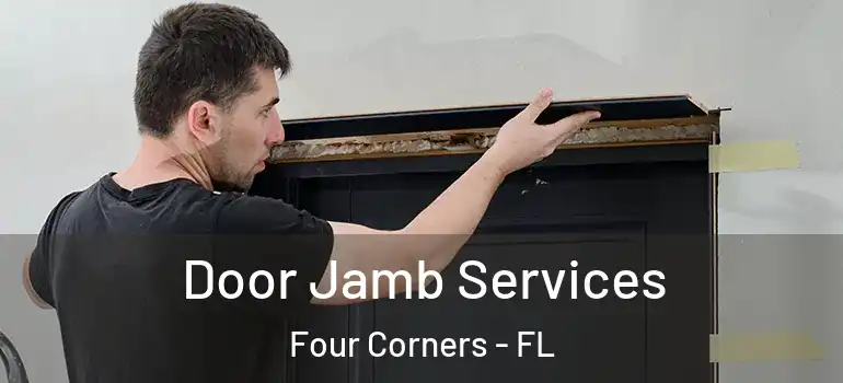  Door Jamb Services Four Corners - FL