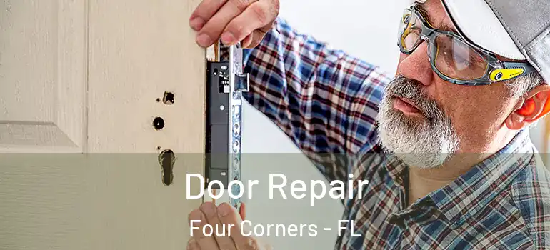  Door Repair Four Corners - FL