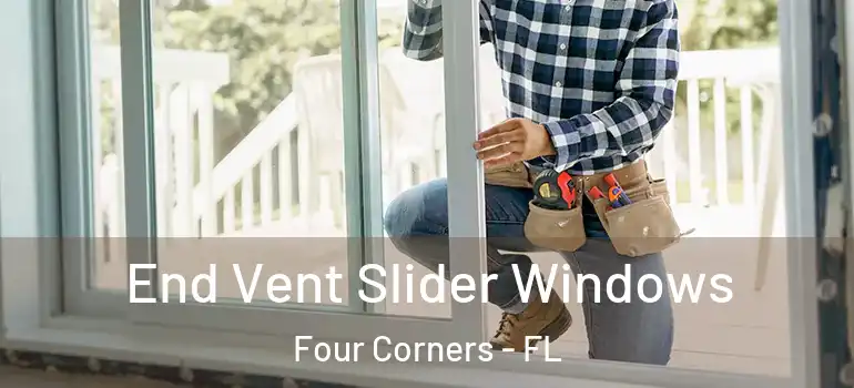  End Vent Slider Windows Four Corners - FL