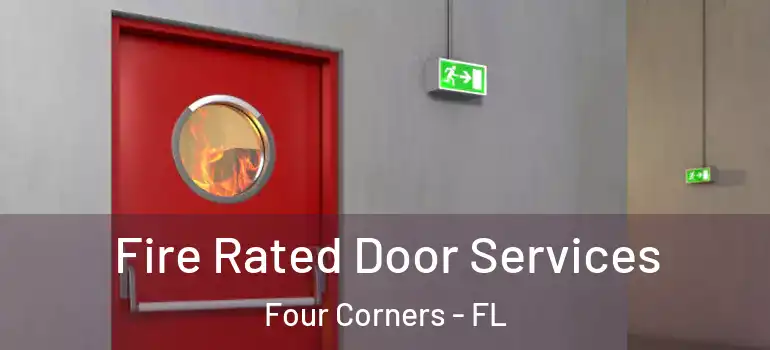  Fire Rated Door Services Four Corners - FL