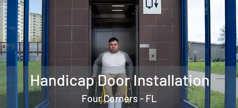  Handicap Door Installation Four Corners - FL