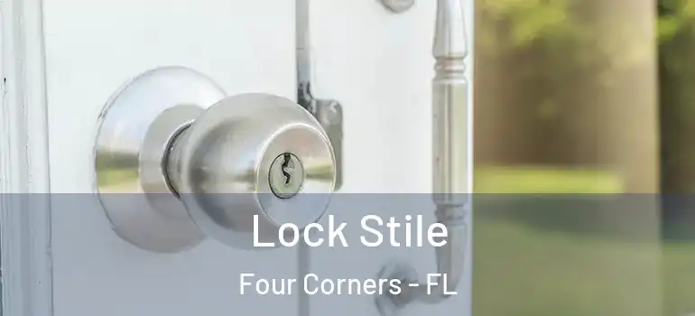 Lock Stile Four Corners - FL