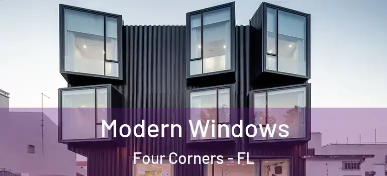  Modern Windows Four Corners - FL