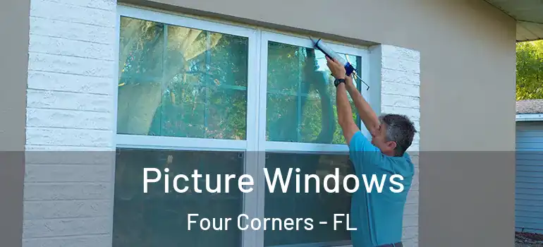  Picture Windows Four Corners - FL