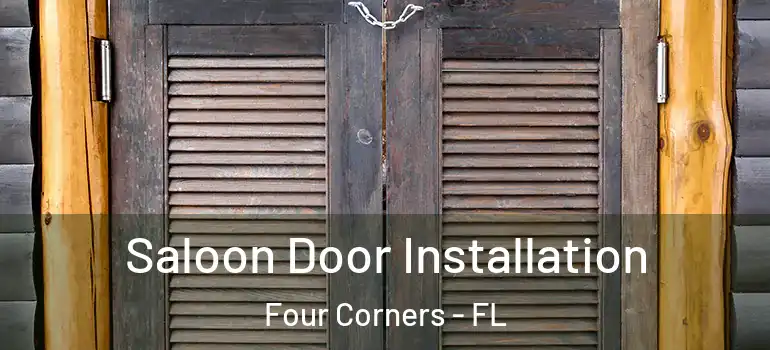  Saloon Door Installation Four Corners - FL