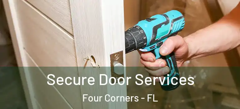  Secure Door Services Four Corners - FL