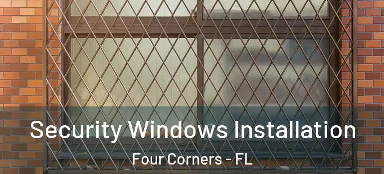  Security Windows Installation Four Corners - FL