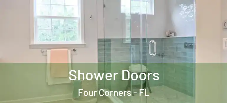  Shower Doors Four Corners - FL