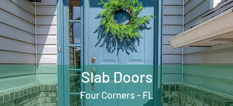  Slab Doors Four Corners - FL