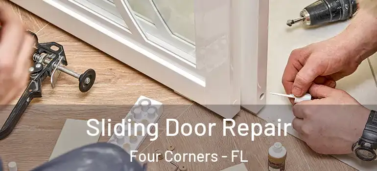  Sliding Door Repair Four Corners - FL