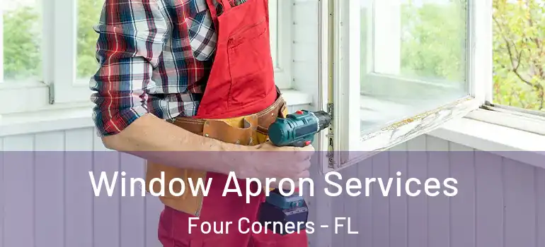  Window Apron Services Four Corners - FL