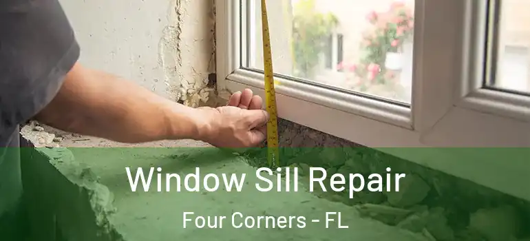 Window Sill Repair Four Corners - FL